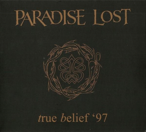 Paradise Lost : True Belief '97 Paradise Lost : True Belief '97